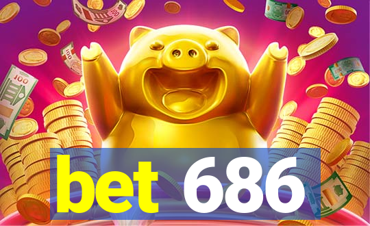 bet 686